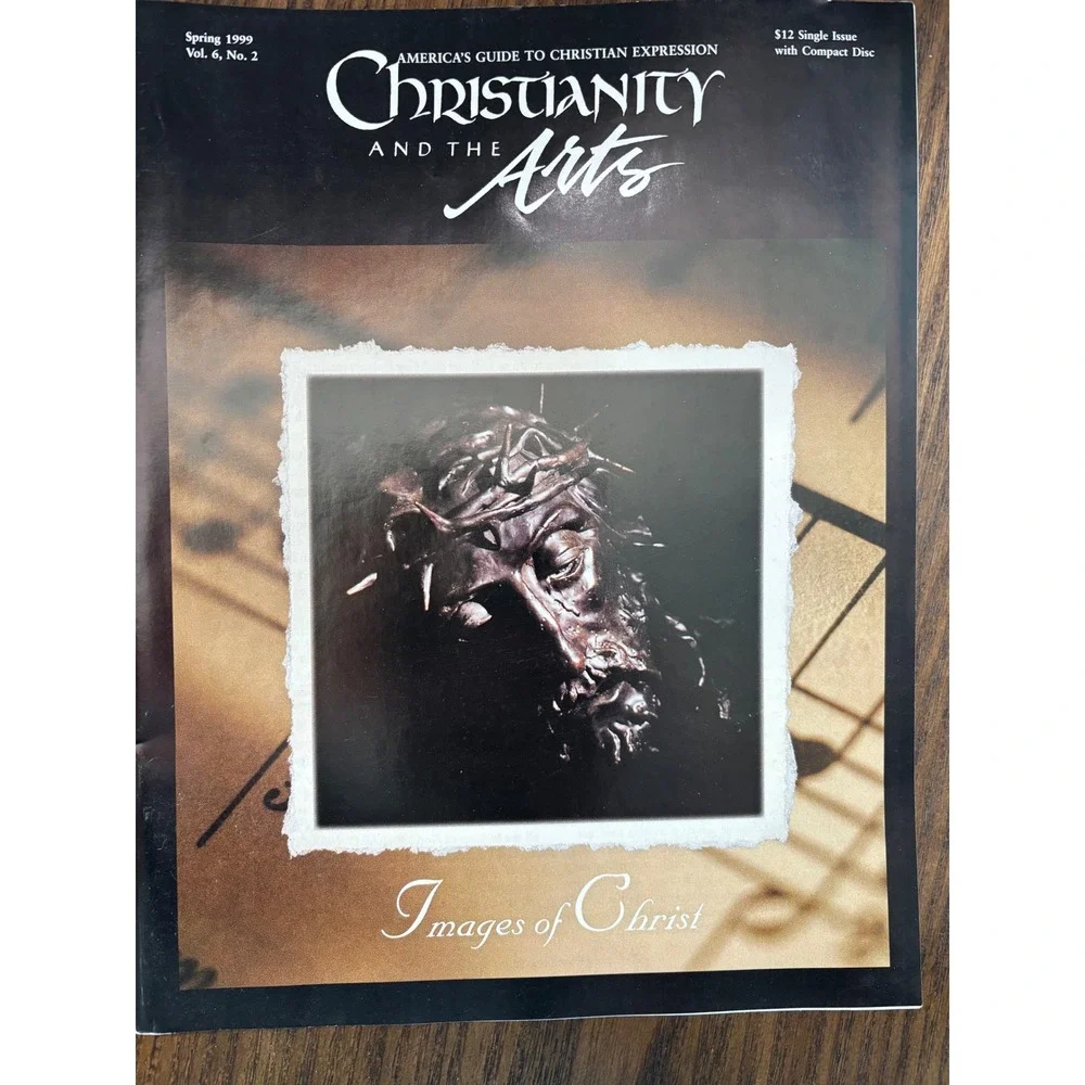 Christianity and the Arts Magazine‎ Spring 1999 Images of Christ